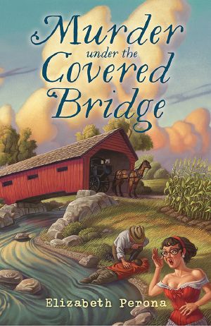 [A Bucket List Mystery 02] • Murder Under the Covered Bridge